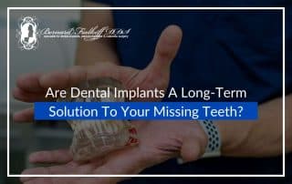 Are Dental Implants A Long-Term Solution To Your Missing Teeth